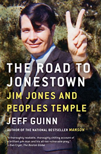 The Road to Jonestown: Jim Jones and Peoples Temple - Click to Buy
