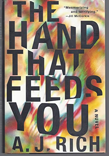 The Hand That Feeds You: A Novel - Click to Buy