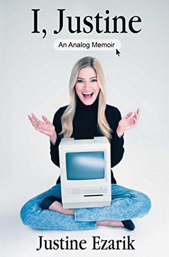 I, Justine: An Analog Memoir - Click to Buy