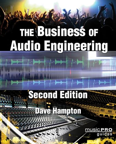 The Business of Audio Engineering (Music Pro Guides)