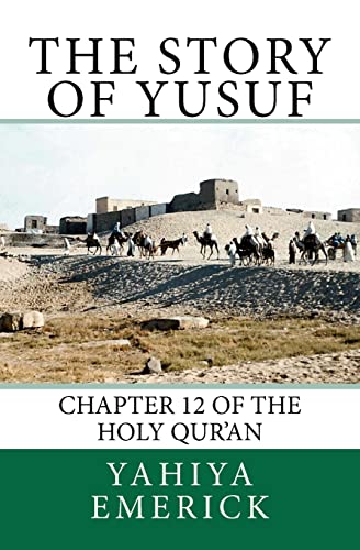 The Story of Yusuf: Chapter 12 of the Holy Qur'an - Click to Buy