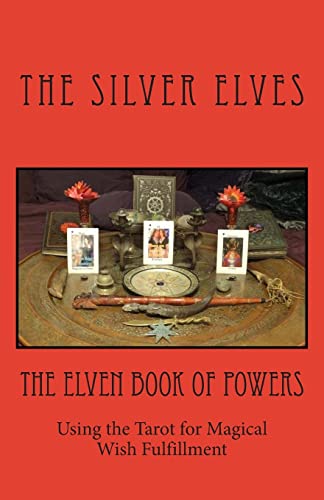 The Elven Book of Powers: Using the Tarot for Magical Wish Fulfillment - Click to Buy