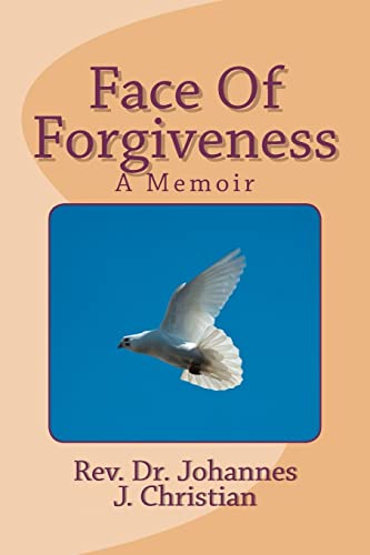 Face Of Forgiveness: A Memoir - Click to Buy