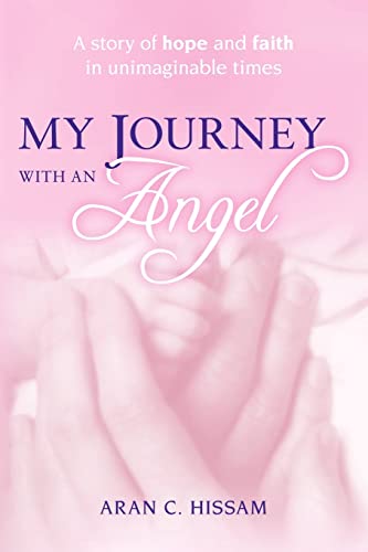 My Journey with an Angel: A story of hope and faith in unimaginable times… - Click to Buy