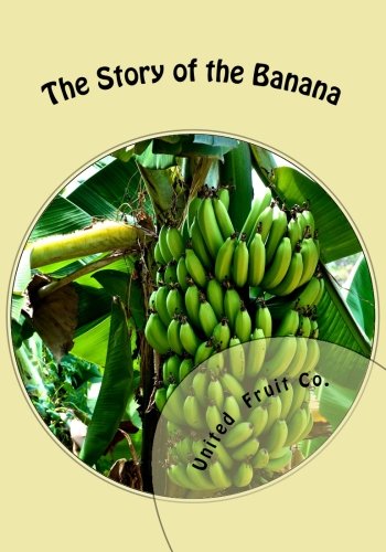 The Story of the Banana - Click to Buy