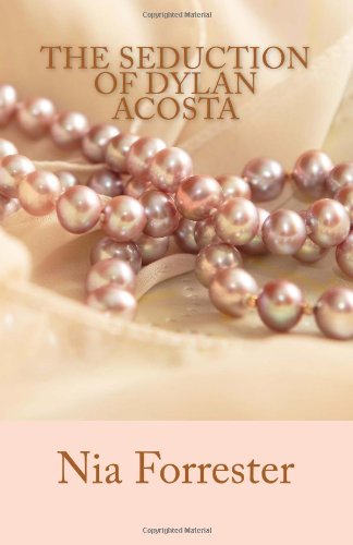 The Seduction of Dylan Acosta: A Novel - Click to Buy