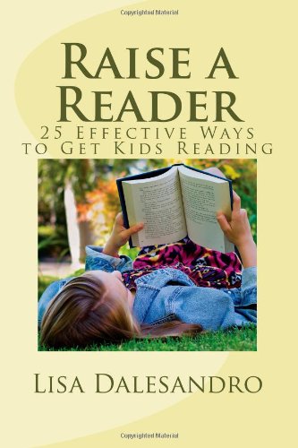 Raise a Reader: 25 Effective Ways to Get Kids Reading - Click to Buy