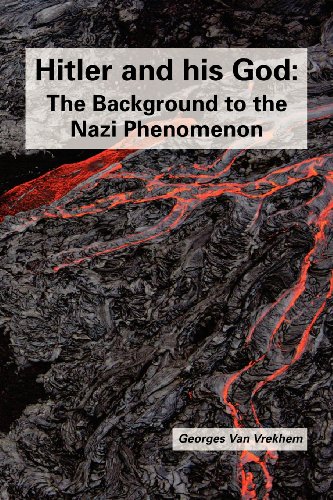 Hitler and his God: The Background to the Nazi Phenomenon - Click to Buy