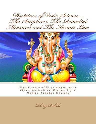 Doctrines of Vedic Science the – Scriptures, the Remedial Measures and the Karmic Law - Click to Buy