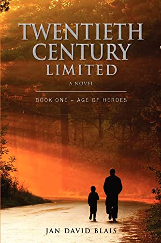 Twentieth Century Limited: Book One - Age of Heroes - Click to Buy