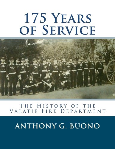 175 Years of Service: The History of the Valatie Fire Department - Click to Buy