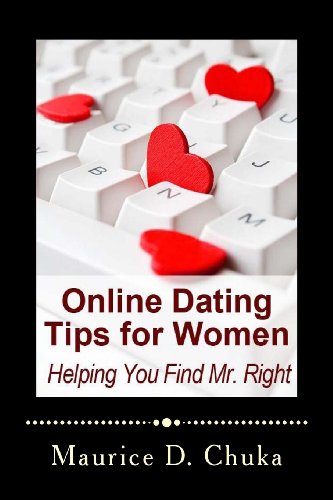 Online Dating Tips for Women: Helping You Find Mr. Right - Click to Buy