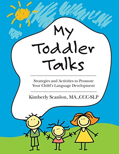 My Toddler Talks: Strategies and Activities to Promote Your Child’s Language Development - Click to Buy
