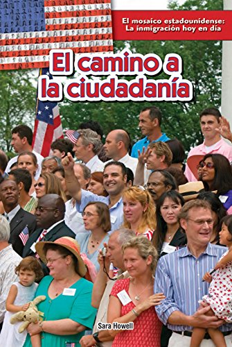 El camino a la ciudadanía / The Path to Citizenship (El mosaico estadounidense: La inmigración hoy en día / The American Mosaic: Immigration Today, 1) (Spanish Edition) - Click to Buy