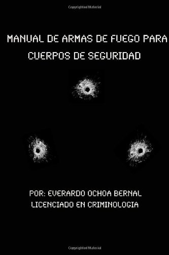 Manual de Armas de Fuego Para Cuerpos de Seguridad - Click to Buy
