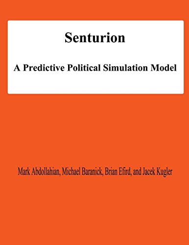 Senturion: A Predictive Polititcal Simulation Model - Click to Buy