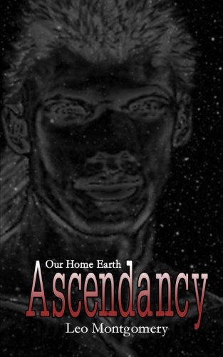 Our Home Earth: Ascendancy