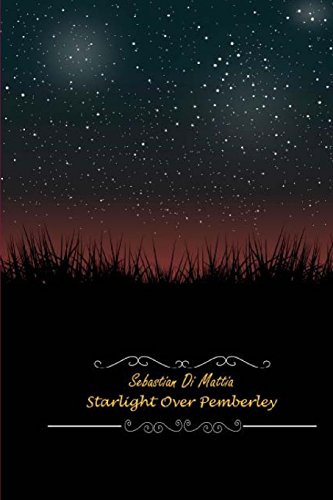 Starlight Over Pemberley: The Jonathan Thomas, Georgiana Darcy Chronicles - Click to Buy