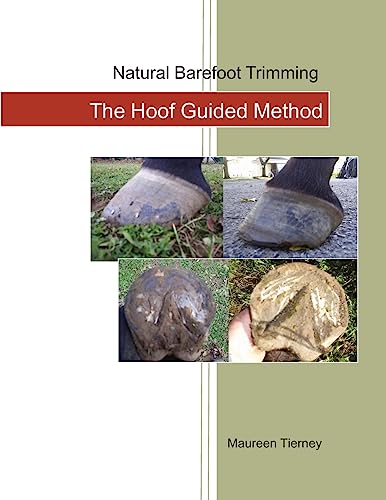 Natural Barefoot Trimming; The Hoof Guided Method - Click to Buy
