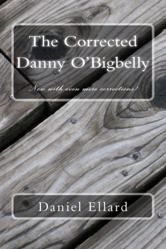 The Corrected Danny O'Bigbelly - Click to Buy