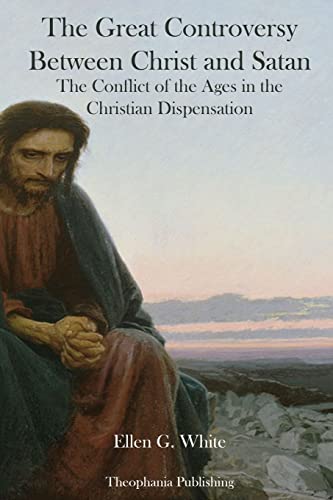 The Great Controversy Between Christ and Satan - Click to Buy