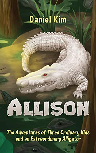 Allison: The Adventures of Three Ordinary Kids and an Extraordinary Alligator - Click to Buy