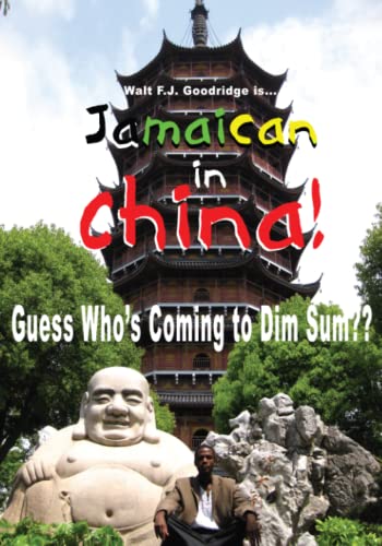 Jamaican in China: Guess Who's Coming to Dim Sum (Color): The Full Color Edition! - Click to Buy