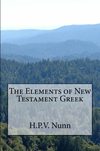 The Elements of New Testament Greek