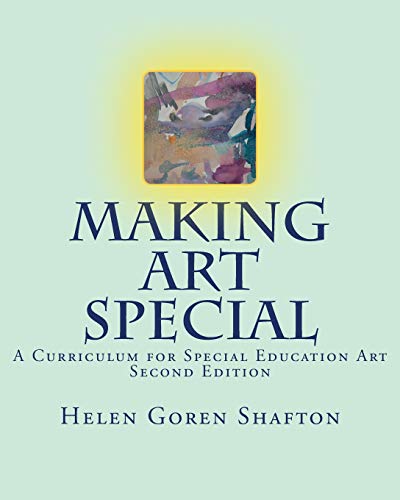 Making Art Special: A Curriculum for Special Education Art, Second Edition - Click to Buy