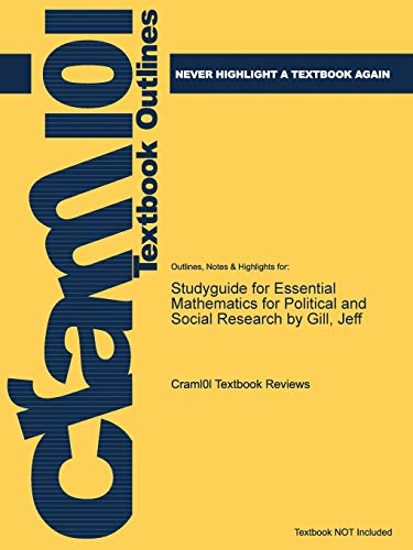Studyguide for Essential Mathematics for Political and Social Research by Gill, Jeff - Click to Buy