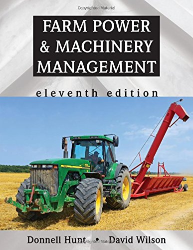 Farm Power and Machinery Management, Eleventh Edition