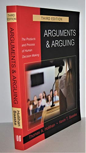 Arguments & Arguing: The Products and Process of Human Decision Making