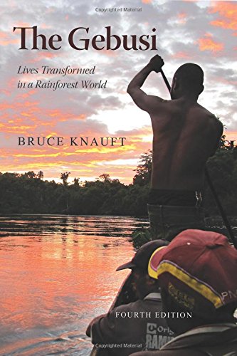 The Gebusi: Lives Transformed in a Rainforest World, Fourth Edition - Click to Buy