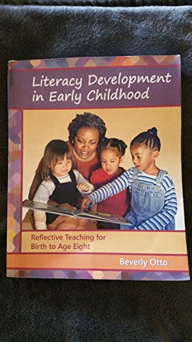 Literacy Development in Early Childhood: Reflective Teaching for Birth to Age Eight - Click to Buy