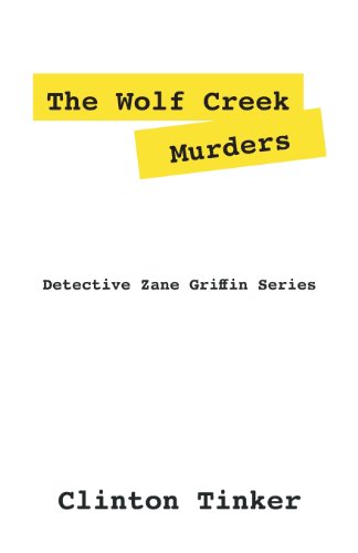 The Wolf Creek Murders: Detective Zane Griffin Series - Click to Buy