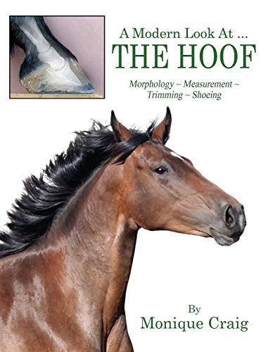 A Modern Look At ... THE HOOF: Morphology Measurement Trimming Shoeing - Click to Buy