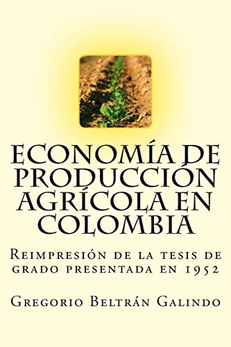 Economía de Producción Agrícola en Colombia (Spanish Edition) - Click to Buy