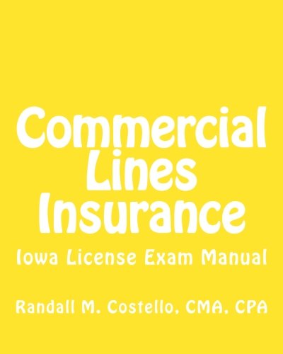 Commercial Lines Insurance: Iowa License Exam Manual - Click to Buy