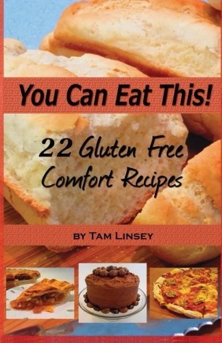 You Can Eat This! 22 Gluten Free Comfort Foods - Click to Buy