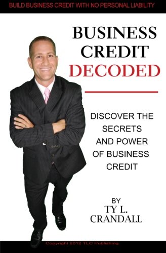 Business Credit Decoded: Discover the Secrets And Power of Business Credit - Click to Buy