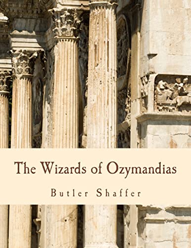 The Wizards of Ozymandias: Reflections on the Decline and Fall - Click to Buy