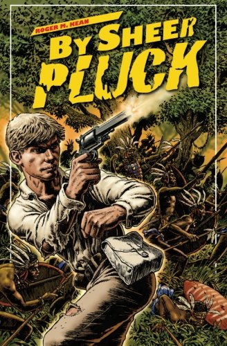 By Sheer Pluck - Click to Buy