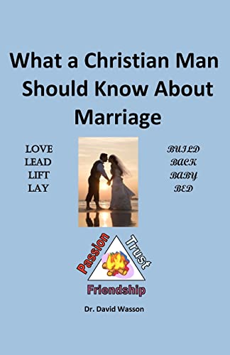 What a Christian Man Should Know About Marriage - Click to Buy