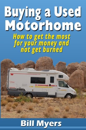Buying a Used Motorhome - How to get the most for your money and not get burned
