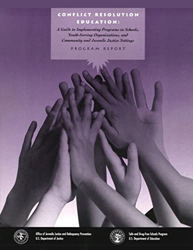 Conflict Resolution Education: A Guide to Implementing Programs in Schools, Youth-Serving Organizations, and Community and Juvenile Justice Settings - Click to Buy