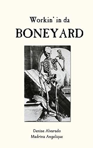 Workin' in da Boneyard - Click to Buy