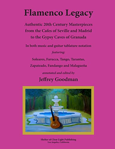Flamenco Legacy: Authentic 20th Century Masterpieces from the Cafes of Seville and Madrid to the Gypsy Caves of Granada - Click to Buy