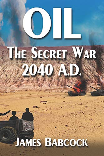 OIL, The Secret War, 2040 A.D. - Click to Buy