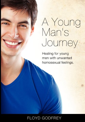 A Young Man's Journey: Healing for Young Men with Unwanted Homosexual Feelings - Click to Buy
