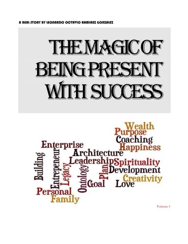 The magic of being present with success Volume 1 Paperback Edition - Click to Buy